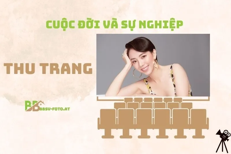 Tổng quan hành trình sự nghiệp diễn viên Thu Trang