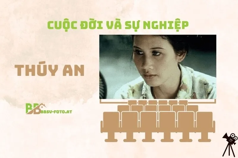 Tổng quan hành trình sự nghiệp diễn viên Thúy An
