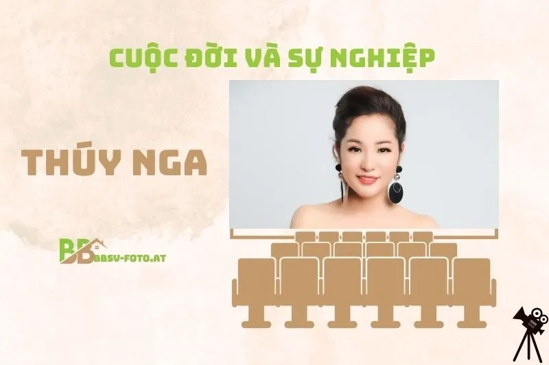 Tổng quan hành trình sự nghiệp diễn viên Thúy Nga