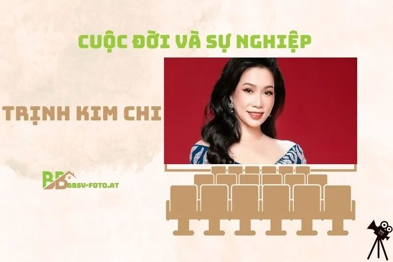 Tổng quan hành trình sự nghiệp diễn viên Trịnh Kim Chi