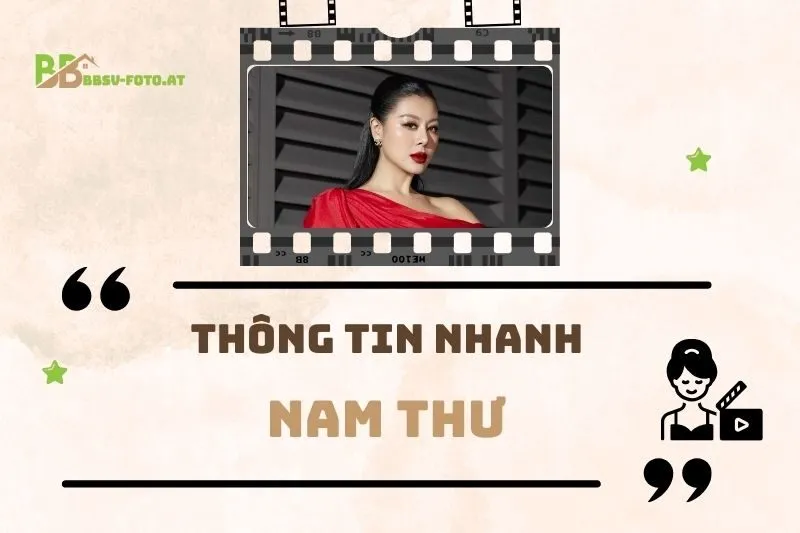 Thông tin nhanh về diễn viên Nam Thư