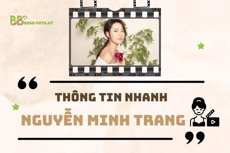 Thông tin nhanh về diễn viên Nguyễn Minh Trang