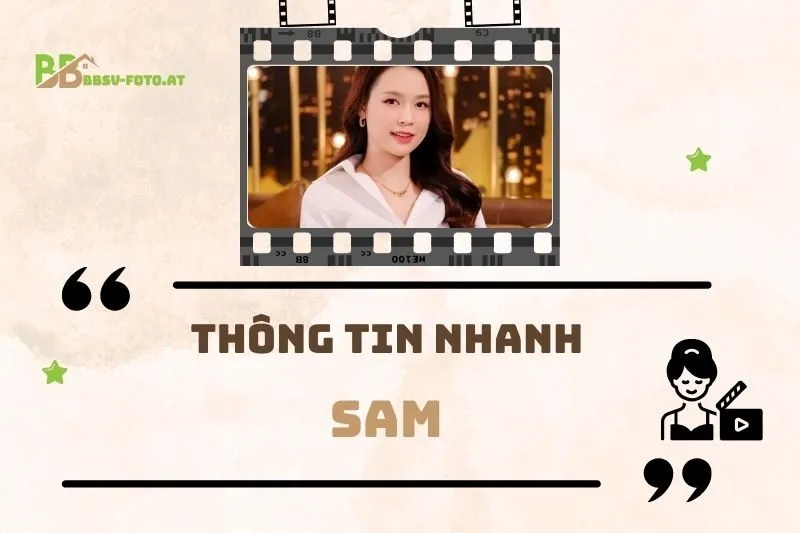Thông tin nhanh về diễn viên Sam