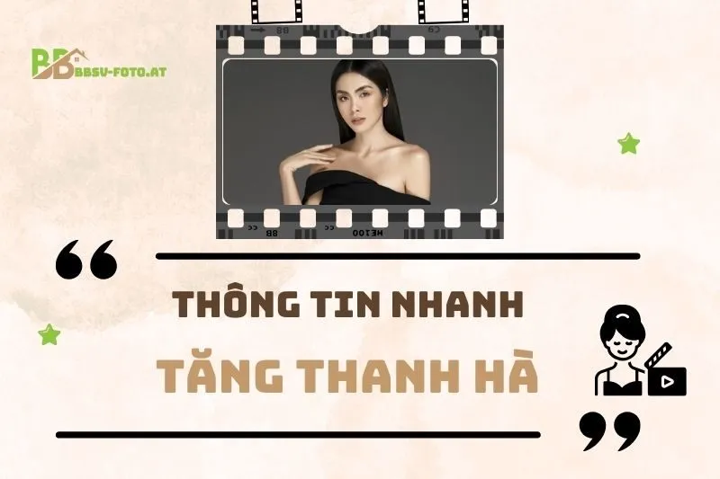 Thông tin nhanh về diễn viên Tăng Thanh Hà