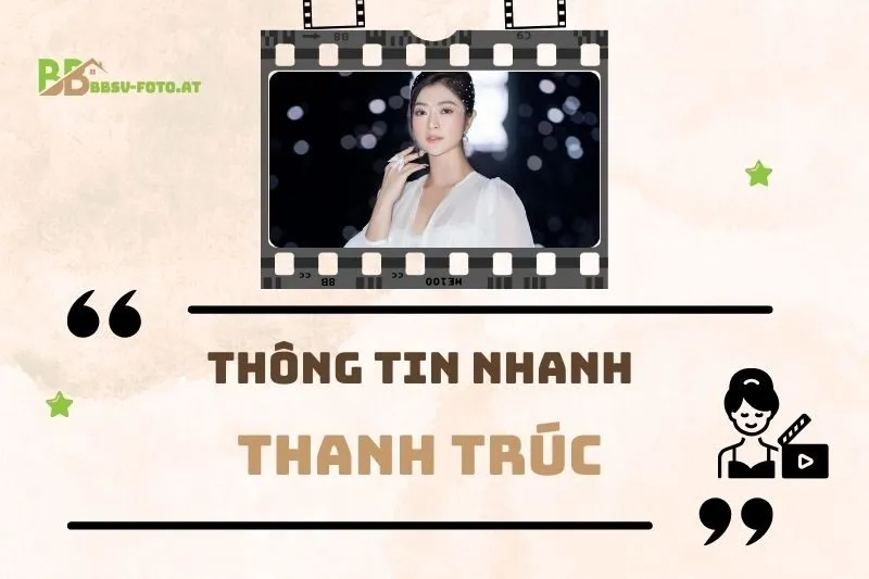 Thông tin nhanh về diễn viên Thanh Trúc