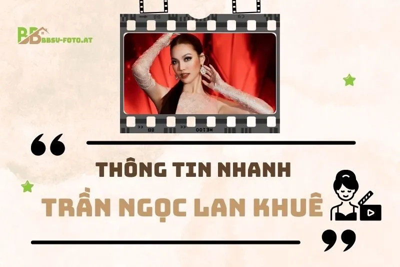 Thông tin nhanh về diễn viên Trần Ngọc Lan Khuê