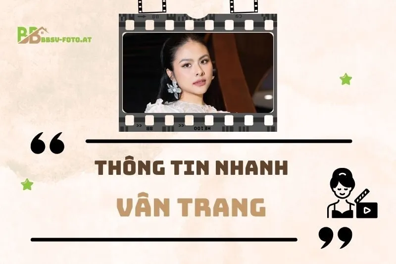 Thông tin nhanh về diễn viên Vân Trang