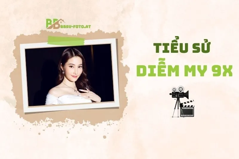 Tiểu sử diễn viên Diễm My 9x 2025: Sự nghiệp và đời tư