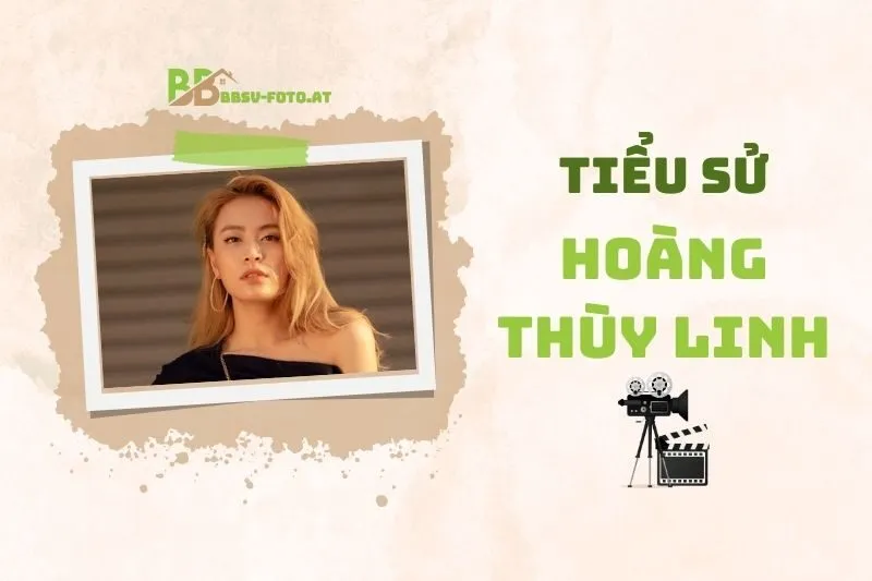 Tiểu sử ca sĩ Hoàng Thùy Linh 2025: Hành trình nghệ thuật nổi bật