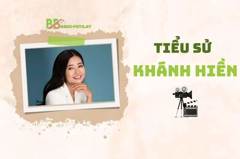 Tiểu sử diễn viên Khánh Hiền 2025: Sự nghiệp và đời tư mới nhất