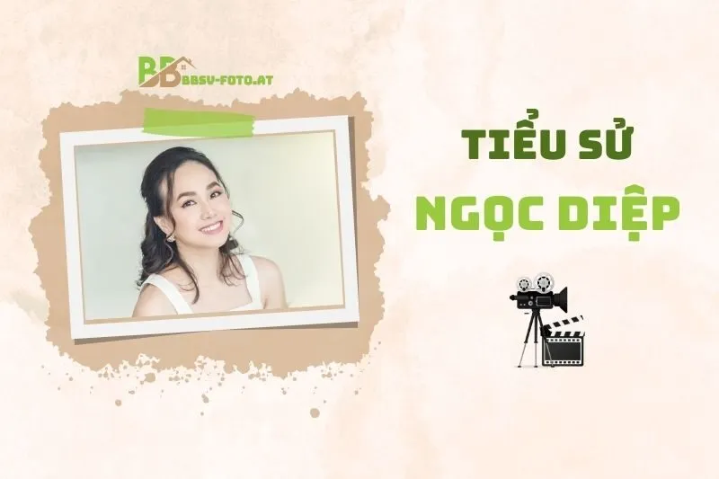 Tiểu sử diễn viên Ngọc Diệp 2025: Cuộc đời, sự nghiệp và đời tư