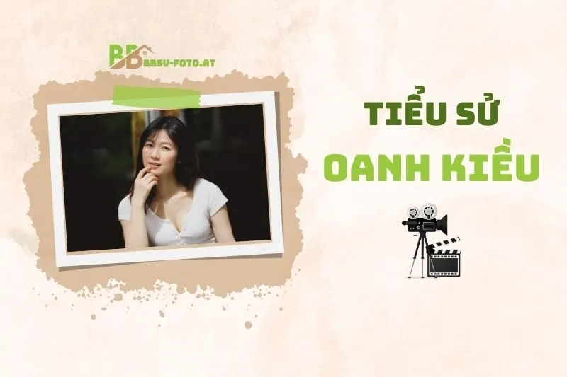 Tiểu sử diễn viên Oanh Kiều: Hành trình sự nghiệp và đời tư 2025