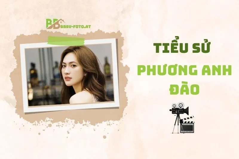 Tiểu sử diễn viên Phương Anh Đào 2025: Sự nghiệp, đời tư và dấu ấn
