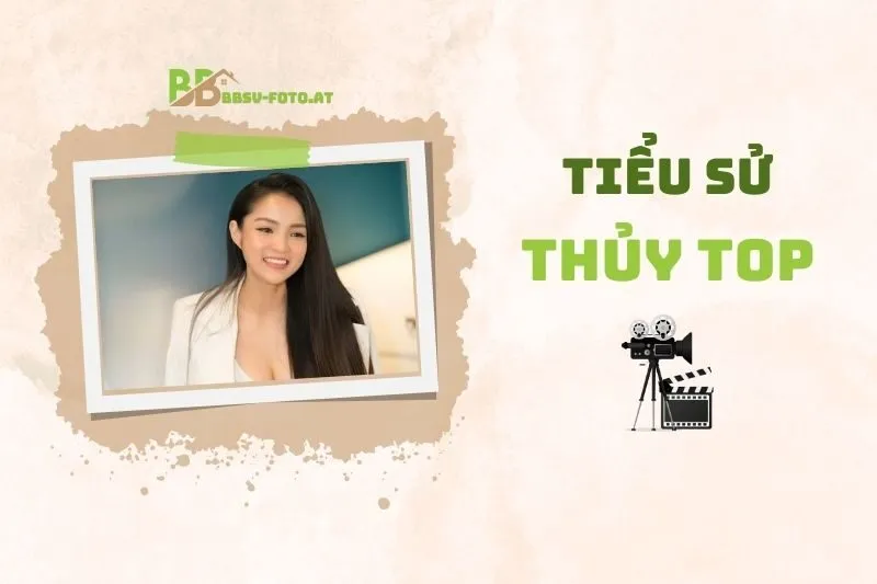 Tiểu sử diễn viên Thủy Top 2025: Hành trình sự nghiệp và đời tư