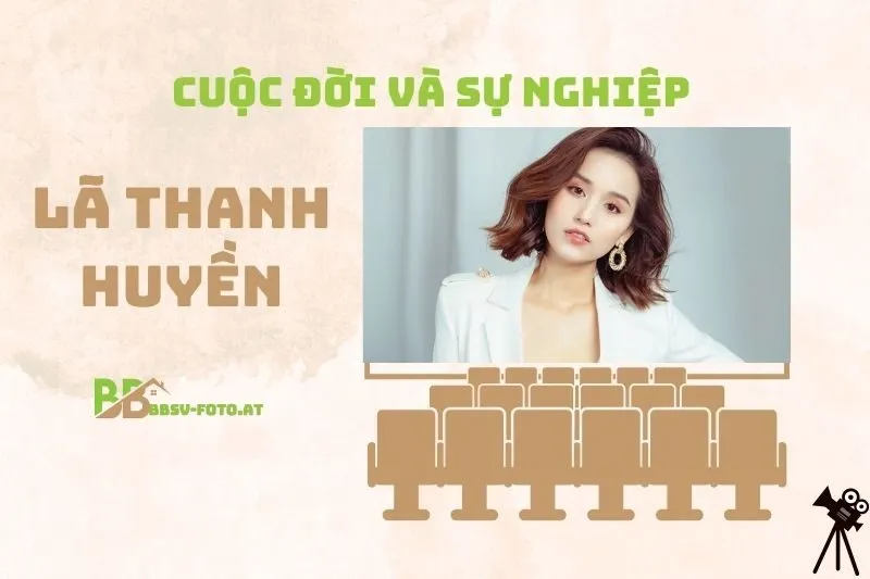 Tổng quan hành trình sự nghiệp diễn viên Lã Thanh Huyền