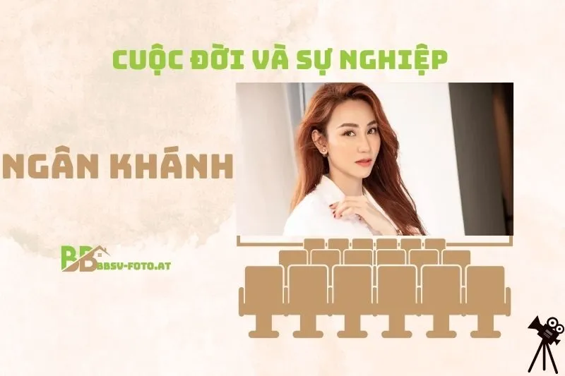 Tổng quan hành trình sự nghiệp diễn viên Ngân Khánh