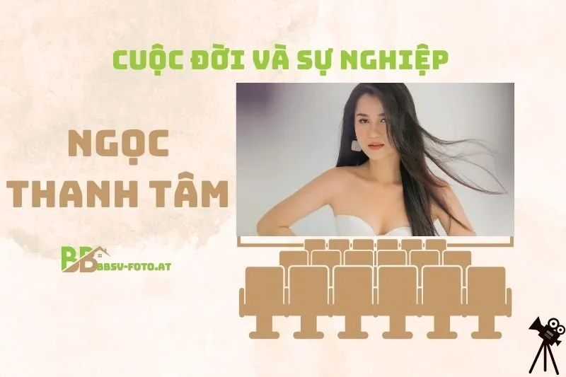 Tổng quan hành trình sự nghiệp diễn viên Ngọc Thanh Tâm