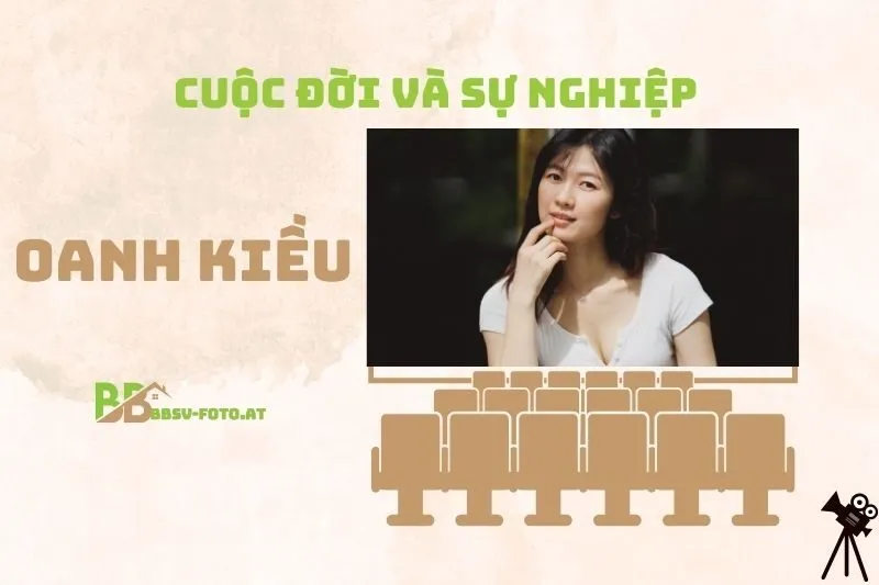 Tổng quan hành trình sự nghiệp diễn viên Oanh Kiều