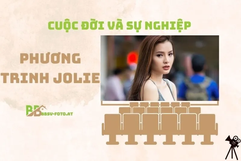 Tổng quan hành trình sự nghiệp diễn viên Phương Trinh Jolie