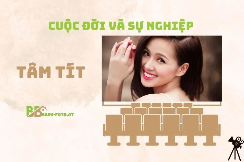 Tổng quan hành trình sự nghiệp diễn viên Tâm Tít