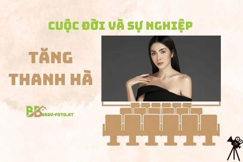 Tổng Quan Hành Trình Sự Nghiệp Tăng Thanh Hà
