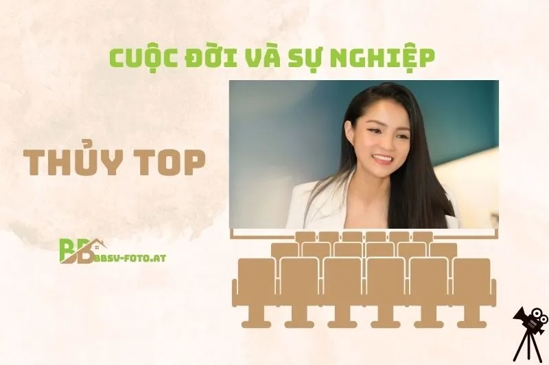 Tổng quan hành trình sự nghiệp diễn viên Thủy Top