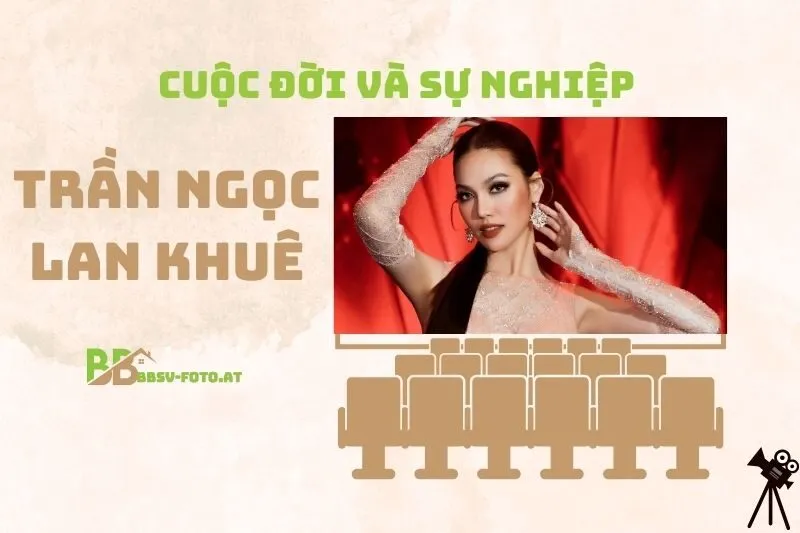 Tổng quan hành trình sự nghiệp diễn viên Trần Ngọc Lan Khuê