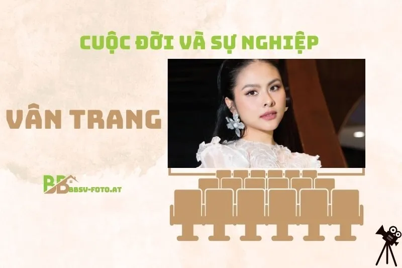 Tổng quan hành trình sự nghiệp diễn viên Vân Trang