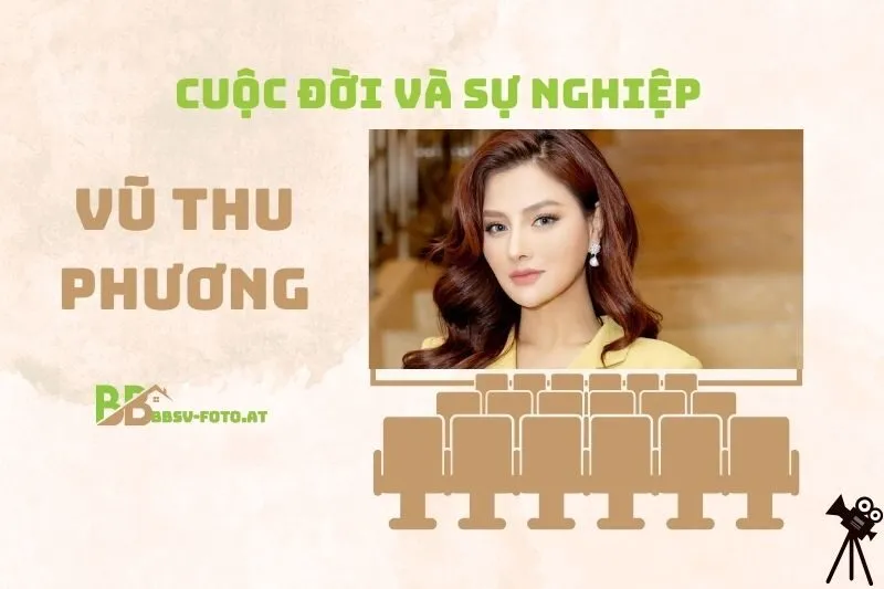 Tổng quan hành trình sự nghiệp diễn viên Vũ Thu Phương